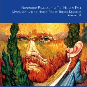 Nonmotor Parkinson's: The Hidden Face: Management and the Hidden Face of Related Disorders (Volume 134) (International Review of Neurobiology