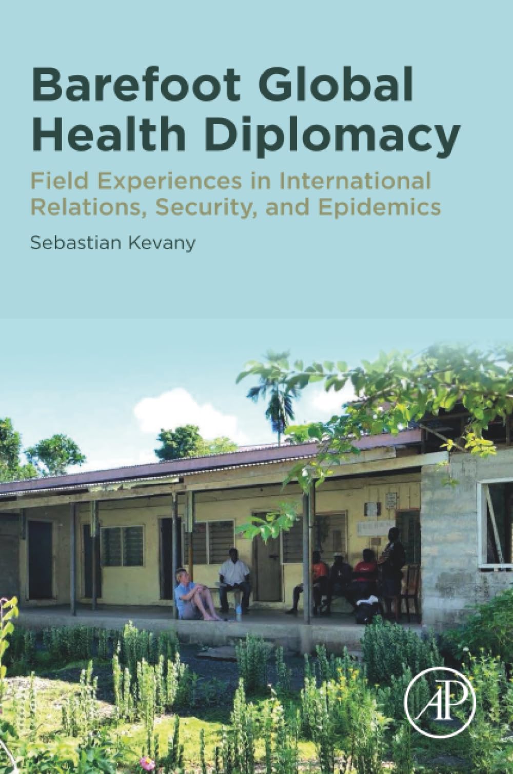 Barefoot Global Health Diplomacy: Field Experiences in International Relations