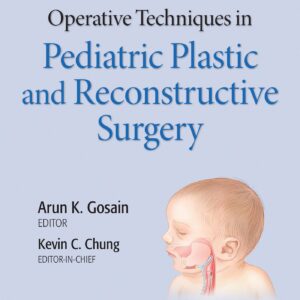 Operative Techniques in Pediatric Plastic and Reconstructive Surgery-ISBN: 9781975127206