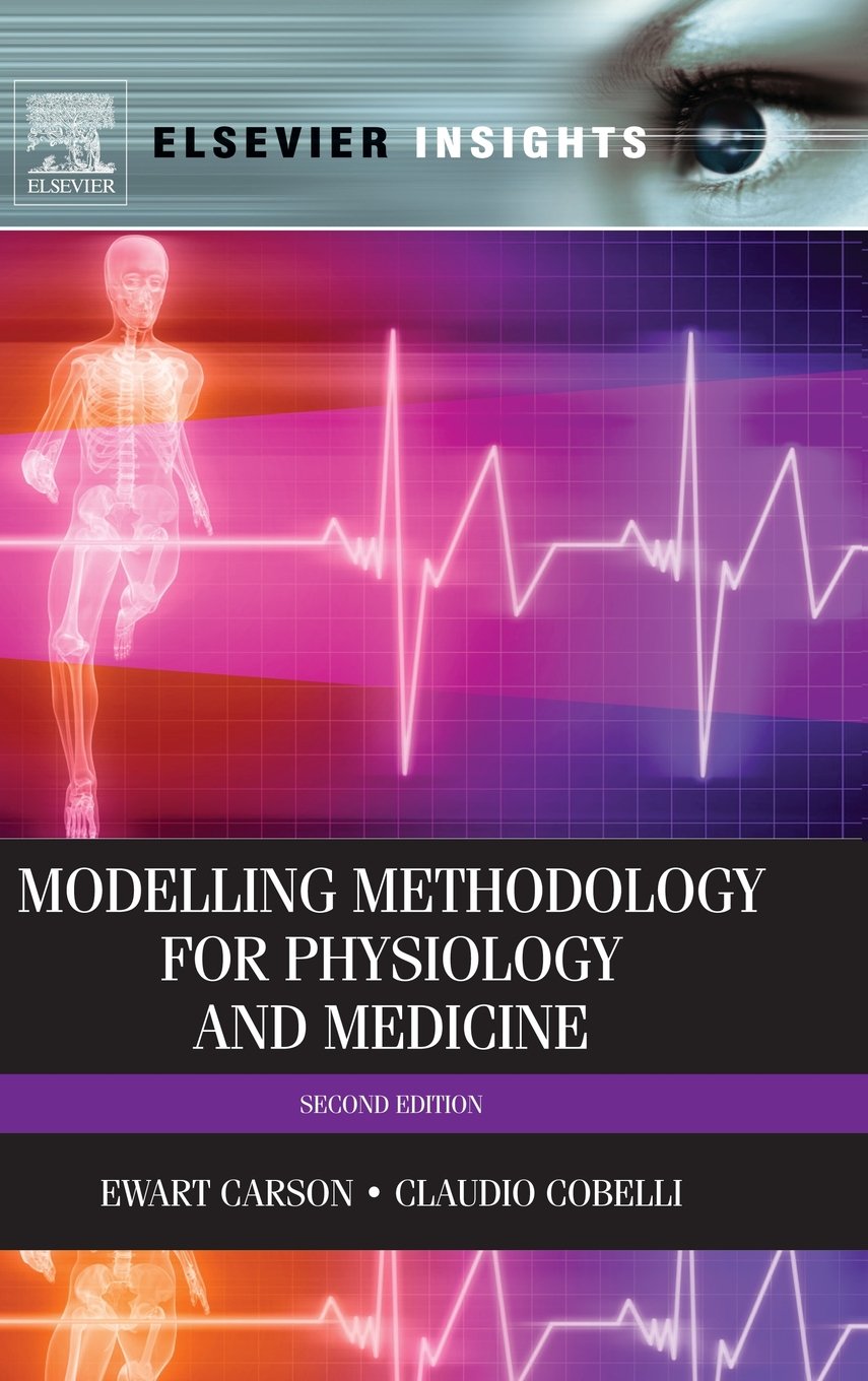 Modelling Methodology for Physiology and Medicine (Academic Press Series in Biomedical Engineering)