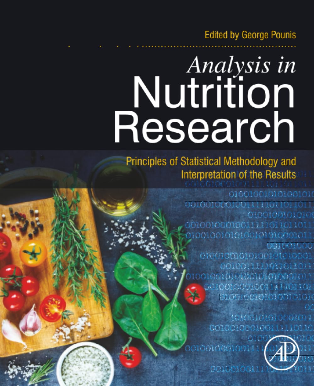 Analysis in Nutrition Research: Principles of Statistical Methodology and Interpretation of the Results