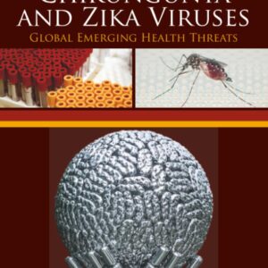 Chikungunya and Zika Viruses: Global Emerging Health Threats