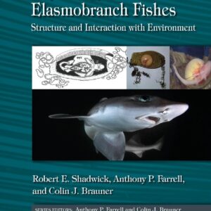 Physiology of Elasmobranch Fishes: Structure and Interaction with Environment (Volume 34A) (Fish Physiology