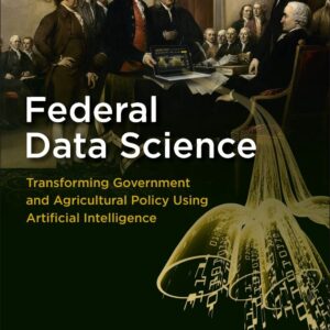 Federal Data Science: Transforming Government and Agricultural Policy Using Artificial Intelligence