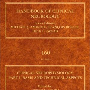 Clinical Neurophysiology: Basis and Technical Aspects: Handbook of Clinical Neurology Series (Volume 160)