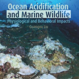 Ocean Acidification and Marine Wildlife: Physiological and Behavioral Impacts