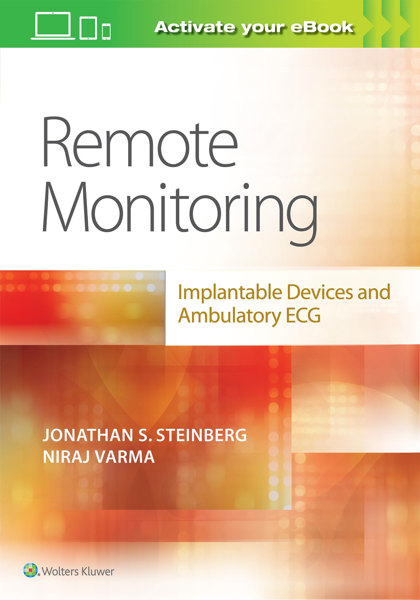 Remote Monitoring: implantable Devices and Ambulatory ECG-ISBN: 9781496386052