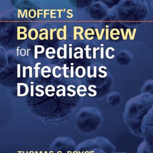 Moffet's Board Review for Pediatric Infectious Disease-ISBN: 9781496399670