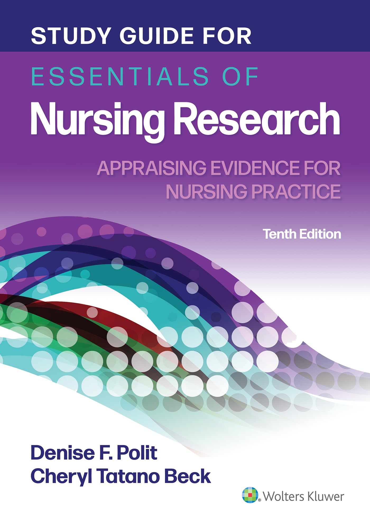 Study Guide for Essentials of Nursing Research: Appraising Evidence for Nursing Practice-ISBN: 9781975146399