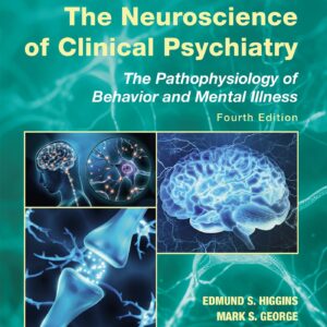 The Neuroscience of Clinical Psychiatry: The Pathophysiology of Behavior and Mental Illness-ISBN: 9781975212223