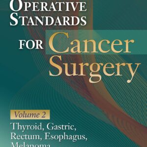 Operative Standards for Cancer Surgery: Volume II: Thyroid