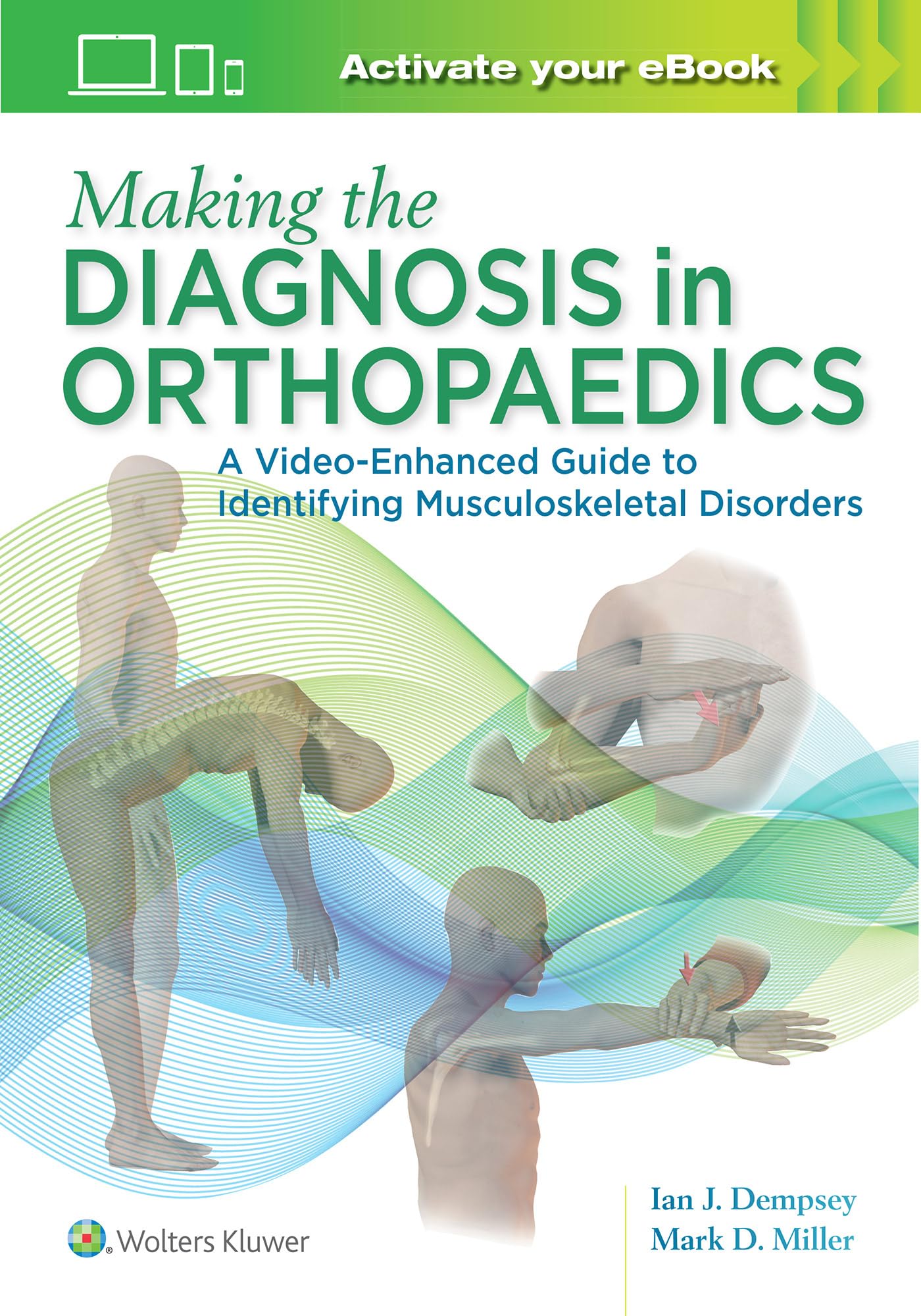 Making the Diagnosis in Orthopaedics: A Multimedia Guide-ISBN: 9781496381125