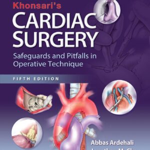 Khonsari's Cardiac Surgery: Safeguards and Pitfalls in Operative Technique-ISBN: 9781451183689