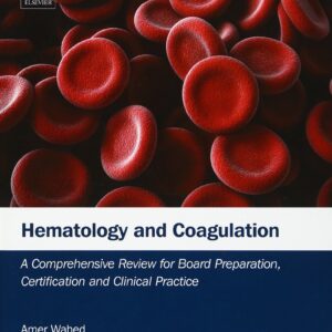 Hematology and Coagulation: A Comprehensive Review for Board Preparation