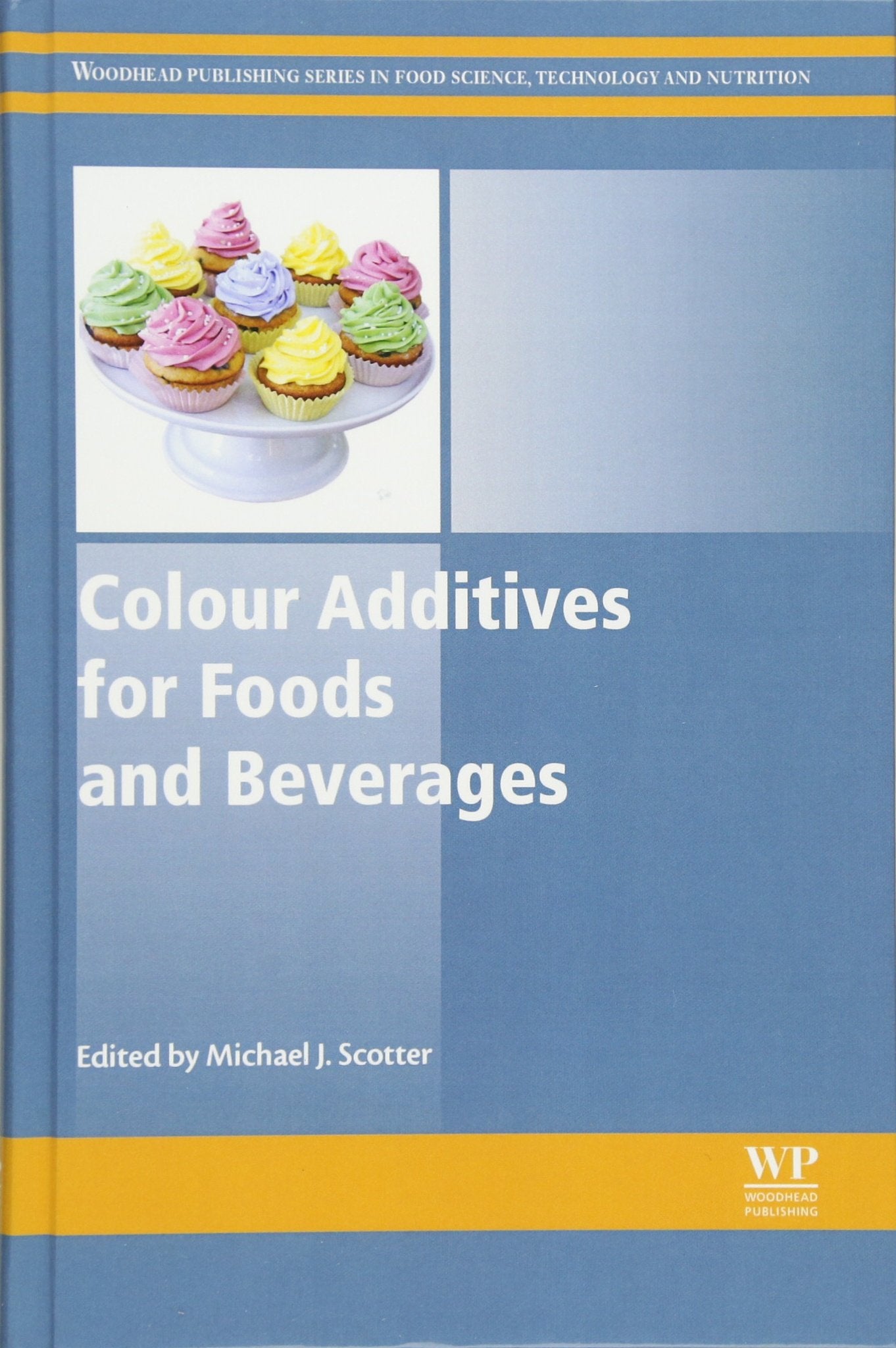 Colour Additives for Foods and Beverages (Woodhead Publishing Series in Food Science