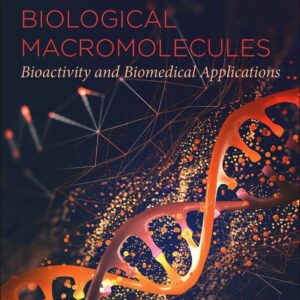 Biological Macromolecules: Bioactivity and Biomedical Applications