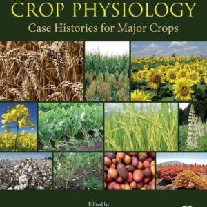 Crop Physiology Case Histories for Major Crops
