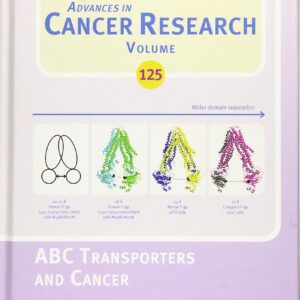ABC Transporters and Cancer (Volume 125) (Advances in Cancer Research
