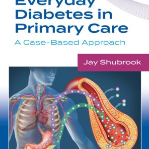 Everyday Diabetes in Primary Care: A Case-Based Approach-ISBN: 9781975209841
