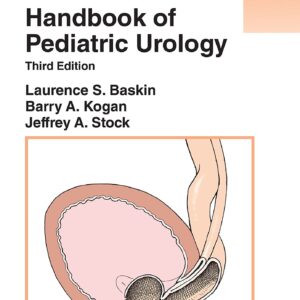 Handbook of Pediatric Urology (Lippincott Williams & Wilkins Handbook Series)-ISBN: 9781496367235
