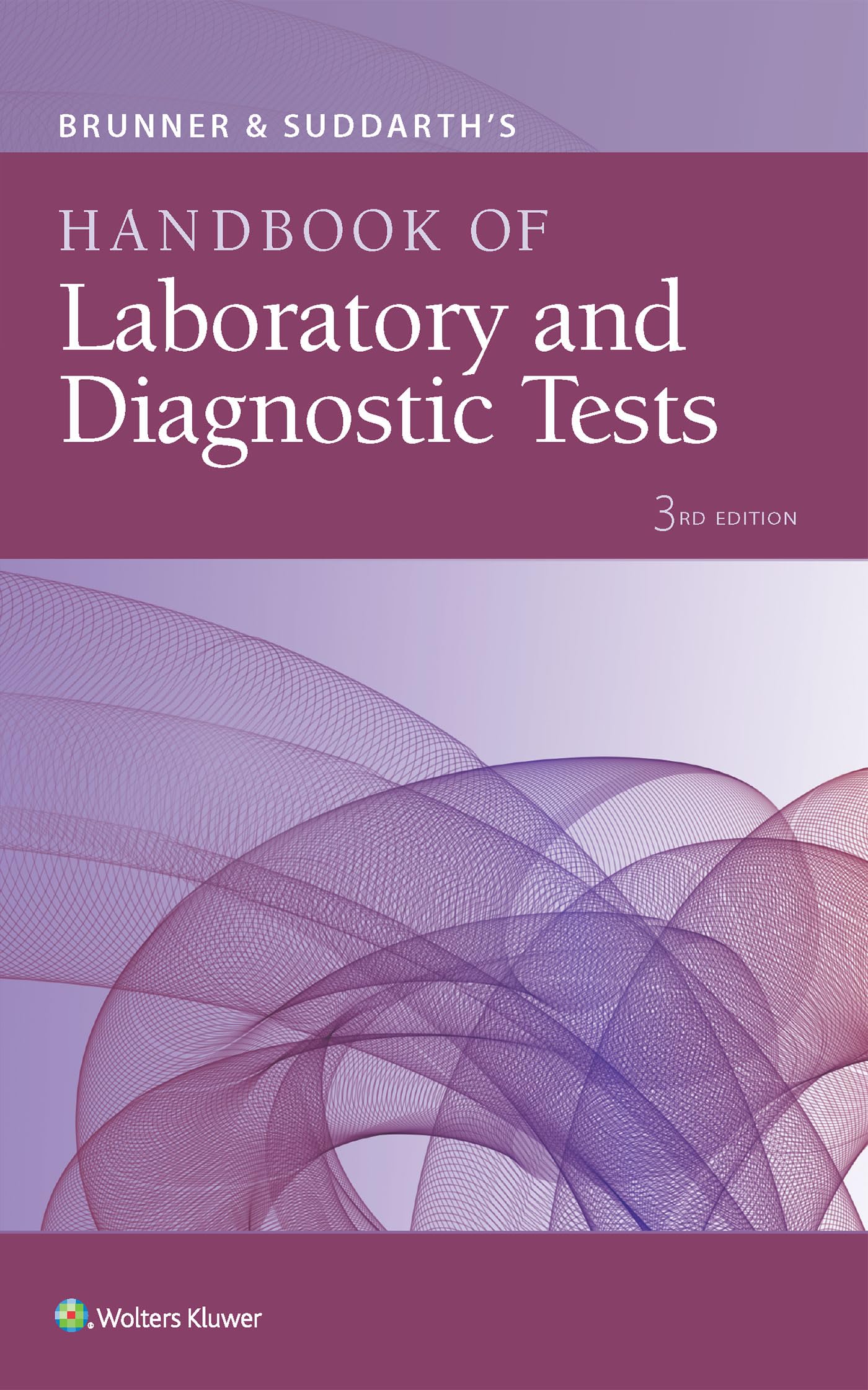Brunner & Suddarth's Handbook of Laboratory and Diagnostic Tests-ISBN: 9781496355119