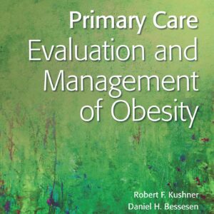 Primary Care:Evaluation and Management of Obesity-ISBN: 9781975145750