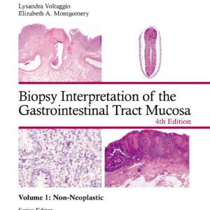 Biopsy Interpretation of the Gastrointestinal Tract Mucosa Volume 1: Non-Neoplastic: Print + eBook with Multimedia (Volume 1)-ISBN: 9781975213664