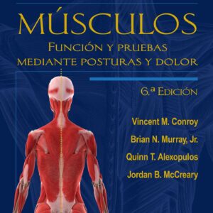 Kendall. MÃºsculos: FunciÃ³n y pruebas mediante posturas y dolor (Spanish Edition)-ISBN: 9788419663344