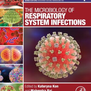 The Microbiology of Respiratory System Infections (Volume 1) (Clinical Microbiology Diagnosis