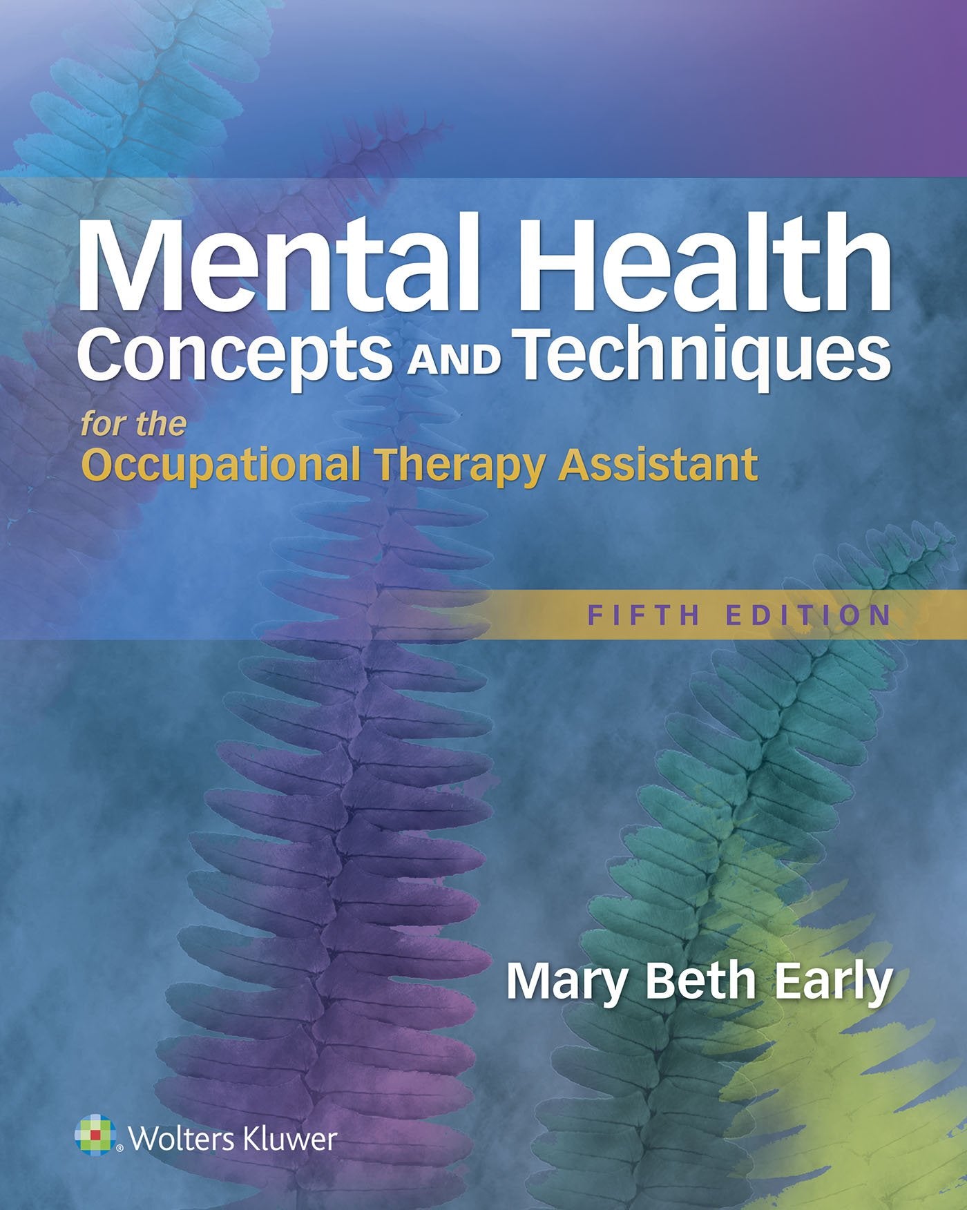 Mental Health Concepts and Techniques for the Occupational Therapy Assistant-ISBN: 9781496309624