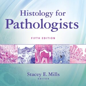 Histology for Pathologists-ISBN: 1496398947