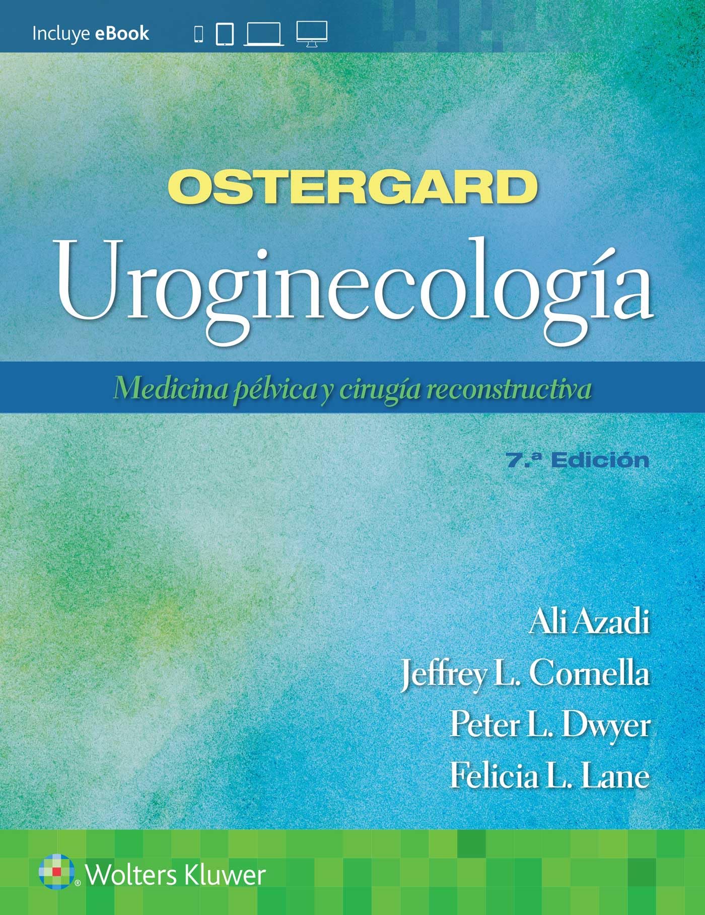 Ostergard. UroginecologÃa: Medicina pélvica y cirugÃa reconstructiva (Spanish Edition)-ISBN: 9788419284686