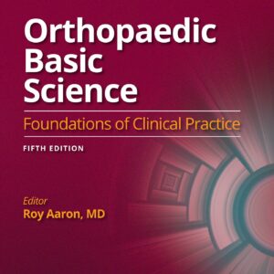 Orthopaedic Basic Science: Fifth Edition: Print + Ebook: Foundations of Clinical Practice 5 (AAOS - American Academy of Orthopaedic Surgeons)-ISBN: 9781975148164