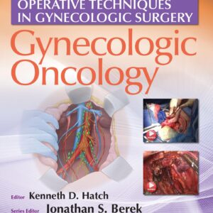 Operative Techniques in Gynecologic Surgery: Gynecologic Oncology-ISBN: 9781496356093