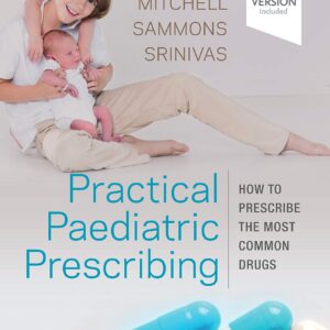 Practical Paediatric Prescribing: How to Prescribe the Most Common Drugs