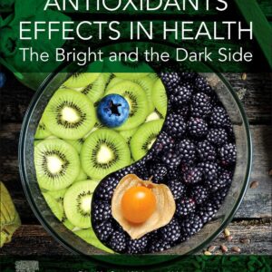 Antioxidants Effects in Health: The Bright and the Dark Side