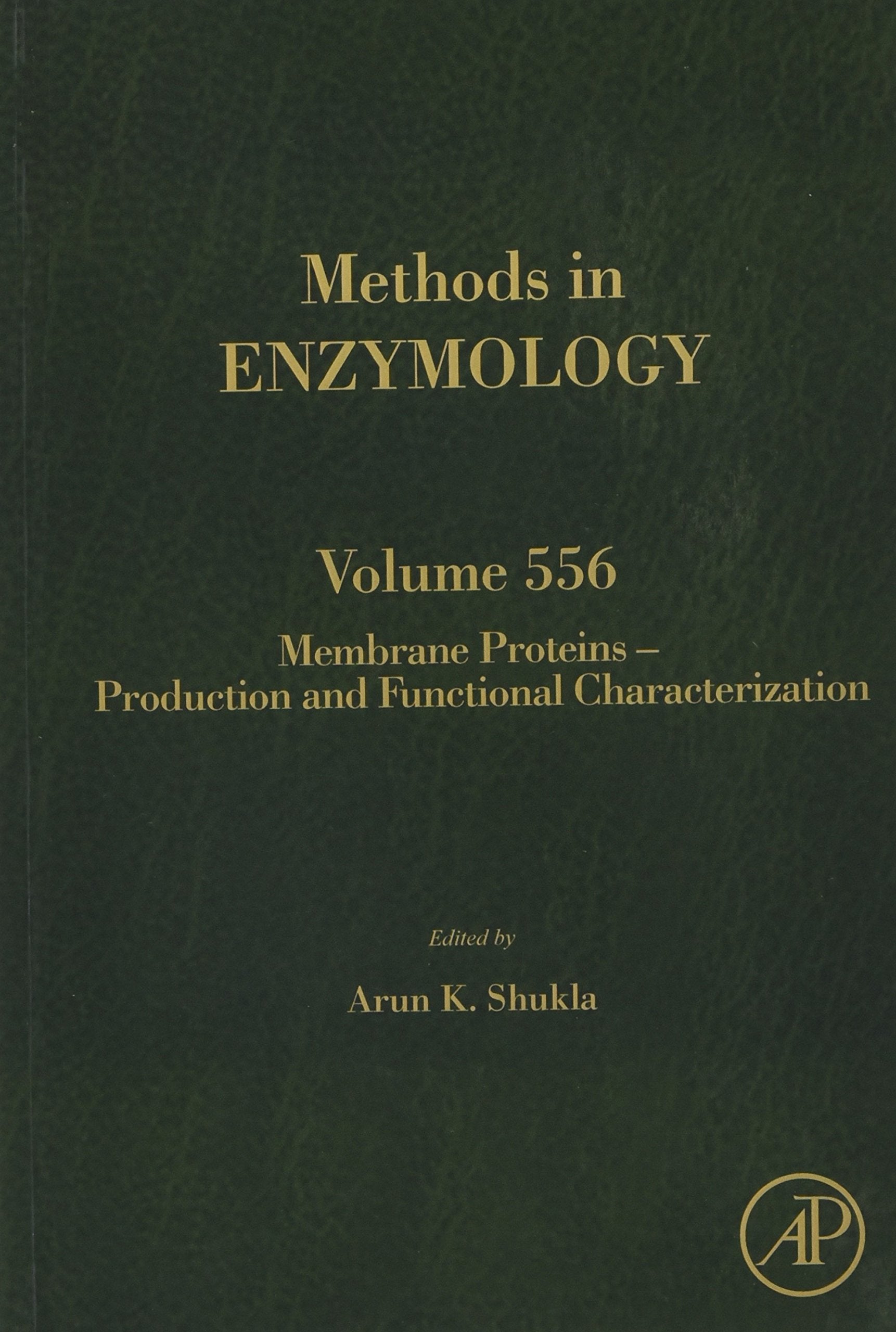 Membrane Proteins – Production and Functional Characterization (Volume 556) (Methods in Enzymology