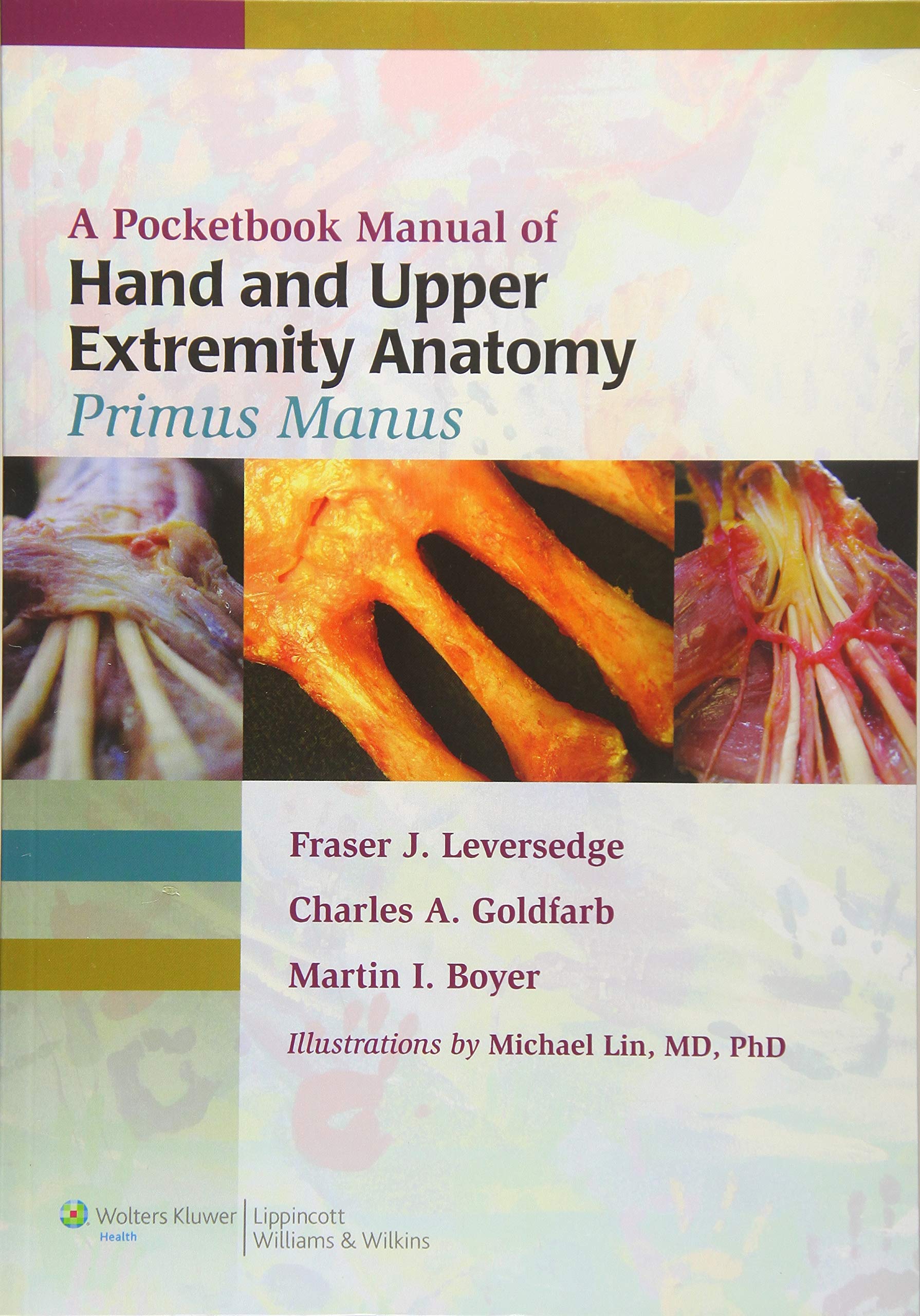 A Pocketbook Manual of Hand and Upper Extremity Anatomy: Primus Manus-ISBN: 9781608314669