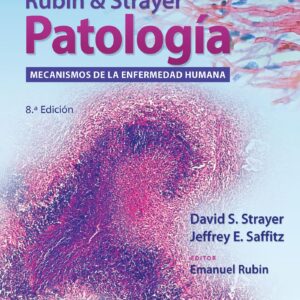 Rubin & Strayer. PatologÃ­a: Mecanismos de la enfermedad humana (Spanish Edition)-ISBN: 9788419284037