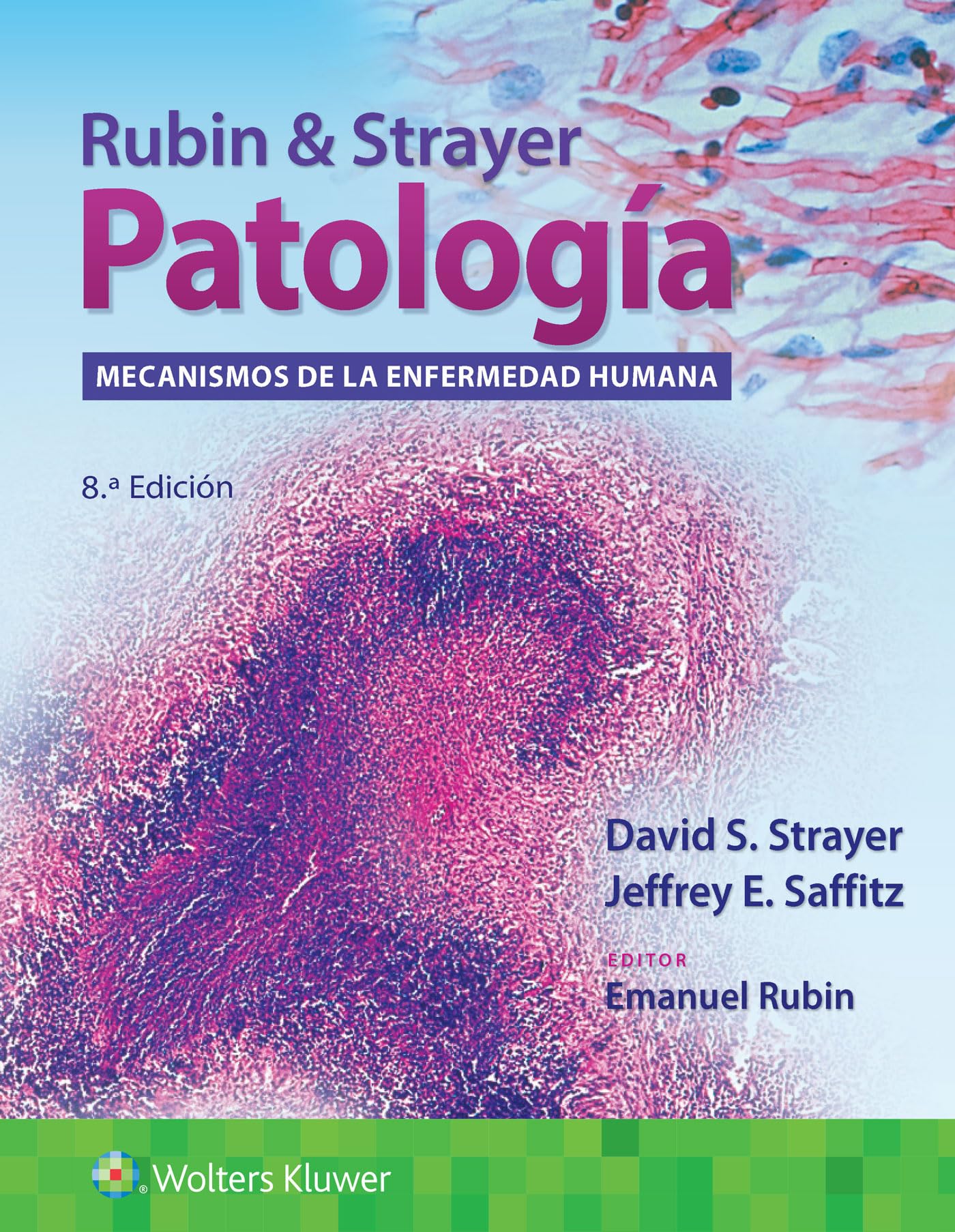 Rubin & Strayer. PatologÃa: Mecanismos de la enfermedad humana (Spanish Edition)-ISBN: 9788419284037