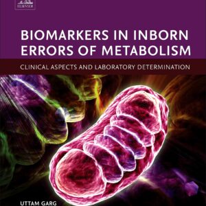 Biomarkers in Inborn Errors of Metabolism: Clinical Aspects and Laboratory Determination