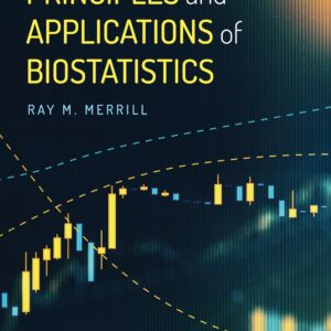 Principles and Applications of Biostatistics-ISBN: 9781284225976