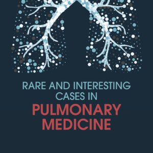 Rare and Interesting Cases in Pulmonary Medicine