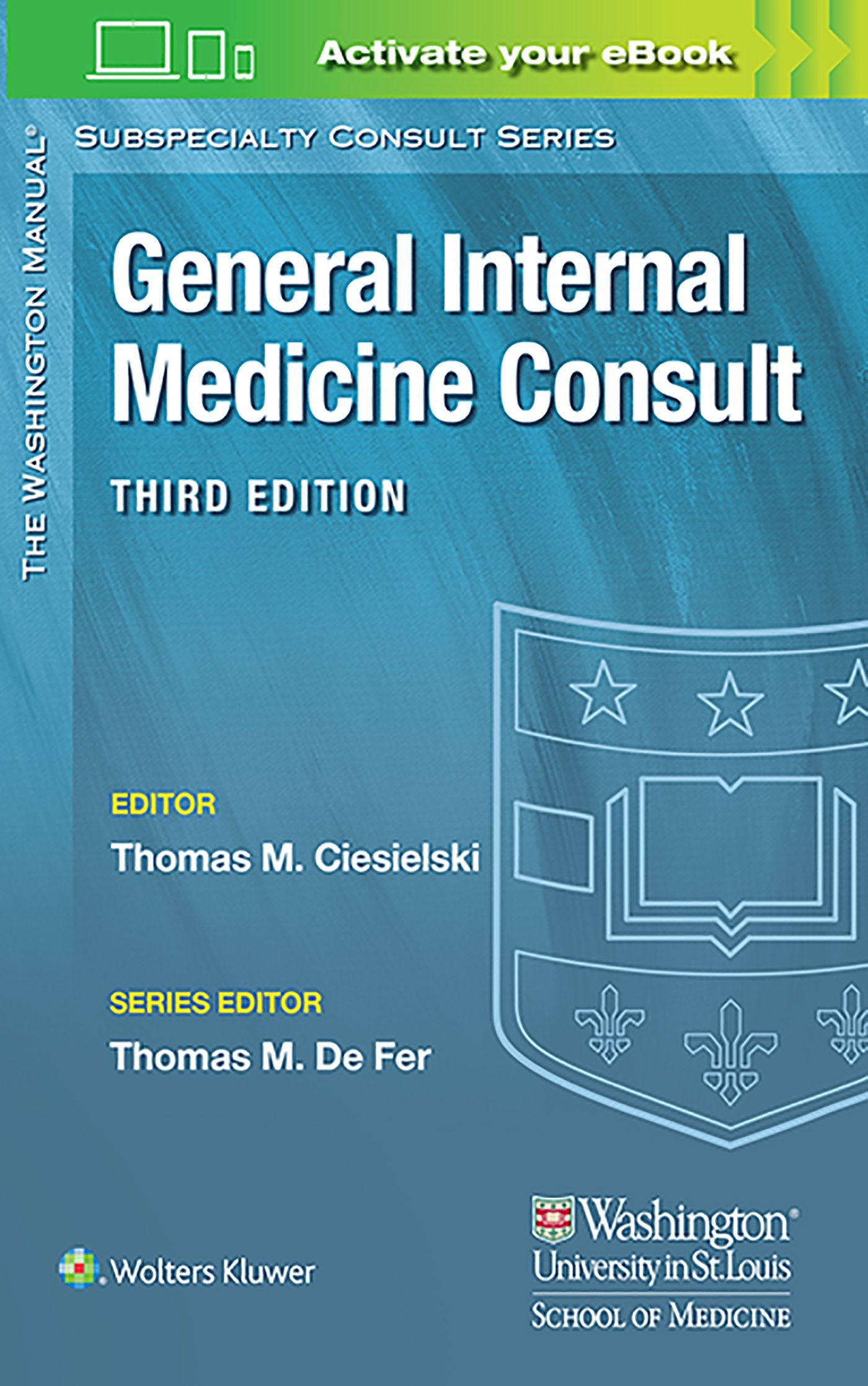 Washington Manual® General Internal Medicine Consult (The Washington Manual Subspecialty Consult Series)-ISBN: 9781496346322