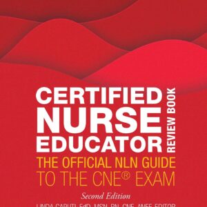 Certified Nurse Educator Review Book: The Official NLN Guide to the CNE Exam-ISBN: 9781975154059