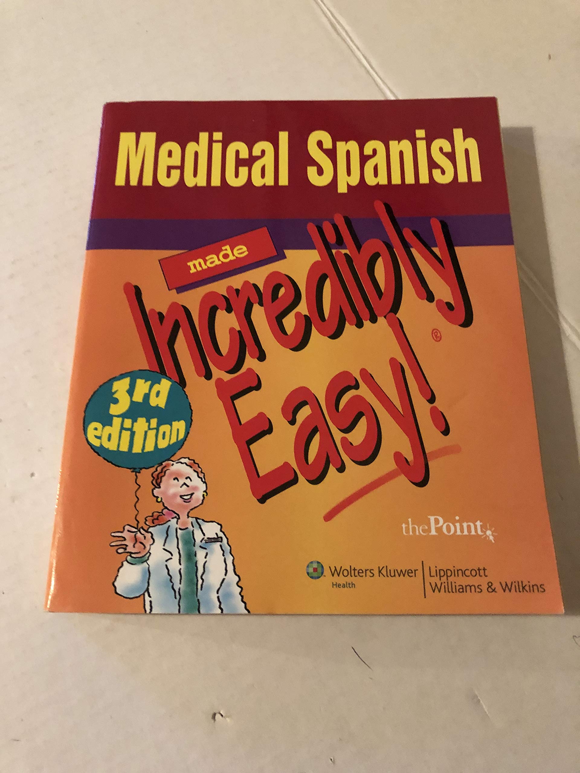 Medical Spanish Made Incredibly Easy! (Incredibly Easy! Series®)-ISBN: 9780781789417