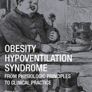 Obesity Hypoventilation Syndrome: From Physiologic Principles to Clinical Practice