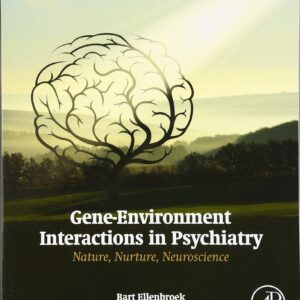 Gene-Environment Interactions in Psychiatry: Nature