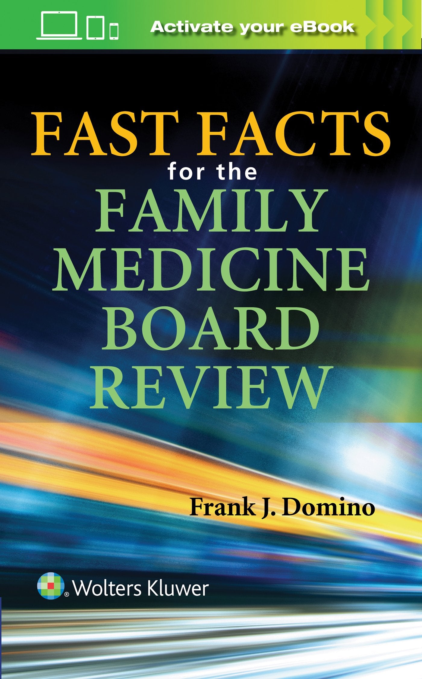 Fast Facts for the Family Medicine Board Review-ISBN: 1496370899