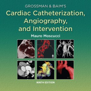 Grossman & Baim's Cardiac Catheterization
